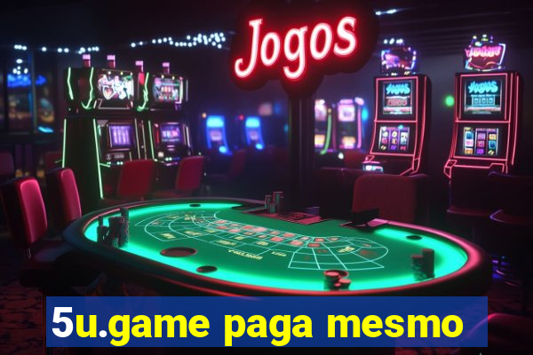 5u.game paga mesmo